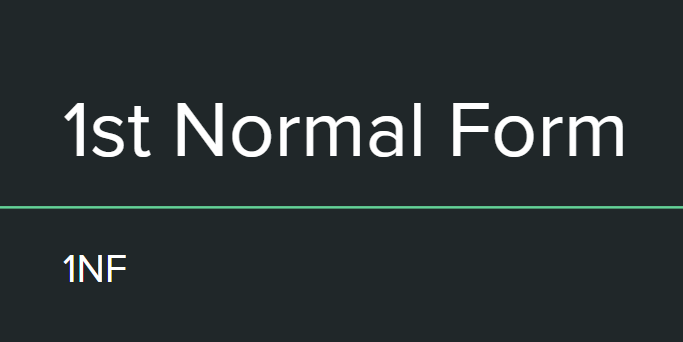 The First Normal Form - 1NF